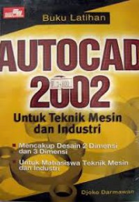 Image of Autocad 2002 : Untuk teknik Mesin dan Industri